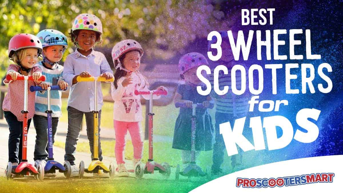 best three wheel scooters for kids best three wheel scooters for kids
